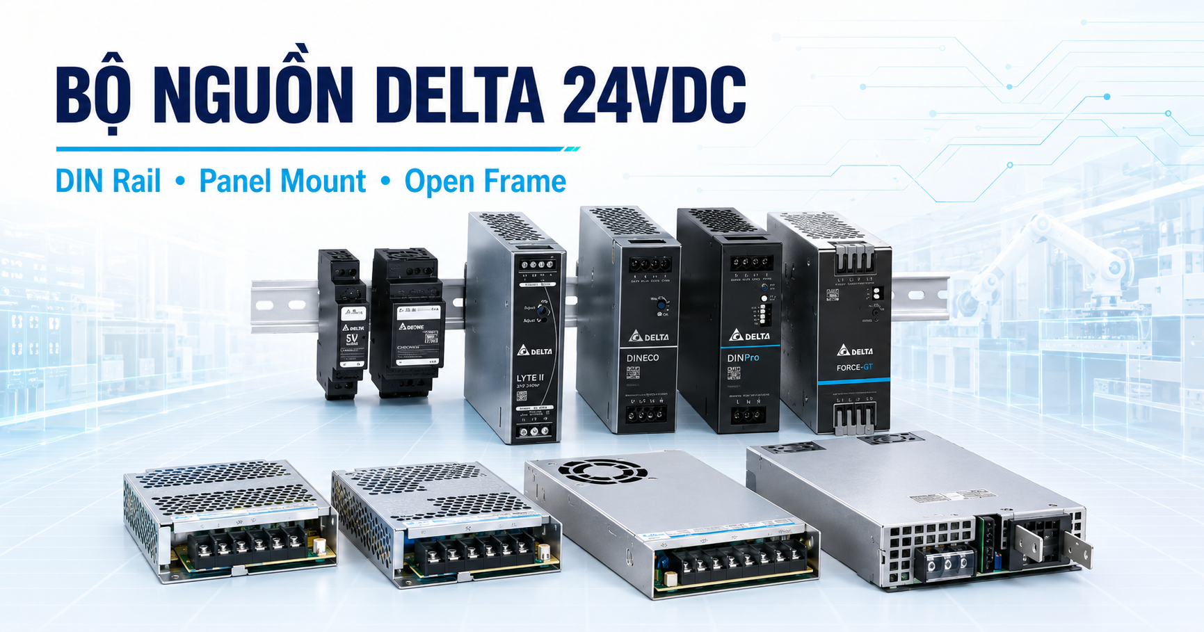 Bộ nguồn Delta 24VDC:  Hướng dẫn phân loại và cách chọn đúng công suất